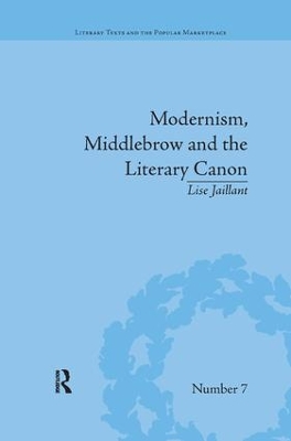 Modernism, Middlebrow and the Literary Canon: The Modern Library Series, 1917–1955 book