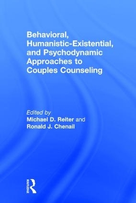 Behavioral, Humanistic-Existential, and Psychodynamic Approaches to Couples Counseling book