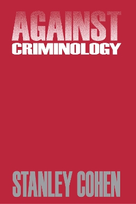 Against Criminology by Stanley Cohen