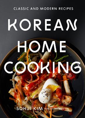 Korean Home Cooking: Classic and Modern Recipes book