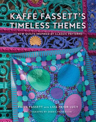 Kaffe Fassett's Timeless Themes: 23 New Quilts Inspired by Classic Patterns book