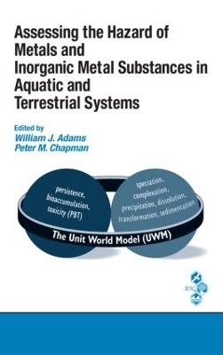 Assessing the Hazard of Metals and Inorganic Metal Substances in Aquatic and Terrestrial Systems by William J Adams