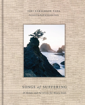 Songs of Suffering: 25 Hymns and Devotions for Weary Souls book