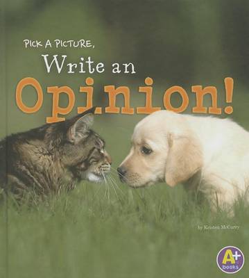 An Pick a Picture, Write an Opinion! by Kristen McCurry
