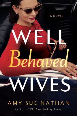 Well Behaved Wives: A Novel book