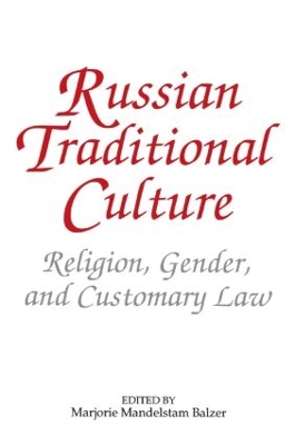 Russian Traditional Culture by Marjorie Mandelstam Balzer