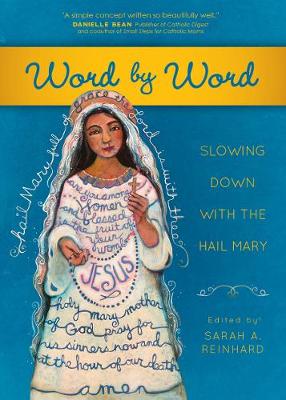 Word by Word: Slowing Down with the Hail Mary book