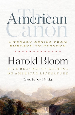 The American Canon: Literary Genius from Emerson to Pynchon book