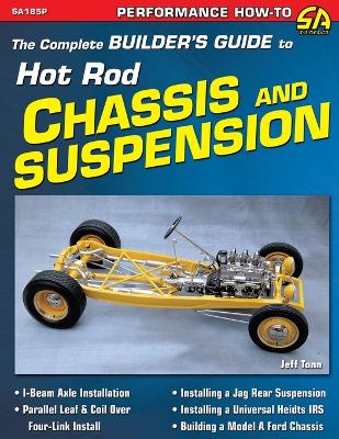 Complete Builder's Guide to Hot Rod Chassis & Suspension book