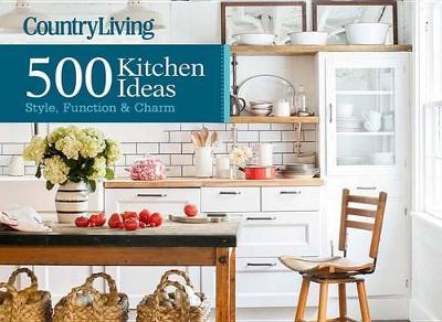 Country Living 500 Kitchen Ideas book