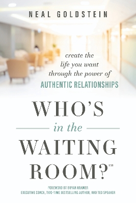 Who's In The Waiting Room?: Create the Life You Want through the Power of Authentic Relationships book