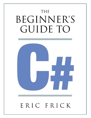 The Beginner's Guide to C# book