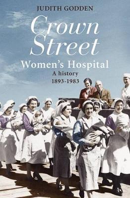 Crown Street Women's Hospital by Judith Godden