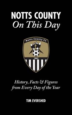 Notts County On This Day book