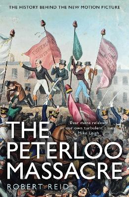 The Peterloo Massacre by Robert Reid