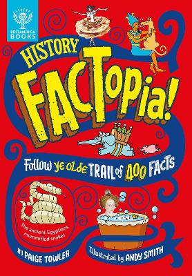 History FACTopia!: Follow Ye Olde Trail of 400 Facts [Britannica] book