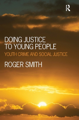 Doing Justice to Young People by Roger Smith