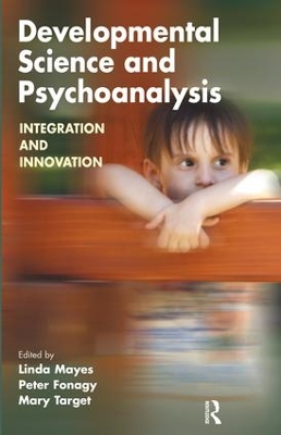 Developmental Science and Psychoanalysis by Peter Fonagy