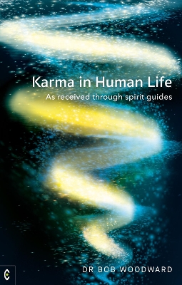 Karma in Human Life: As received through spirit guides book
