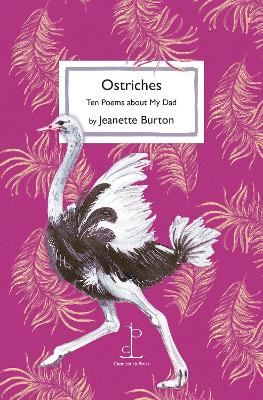 Ostriches: Ten Poems about My Dad book