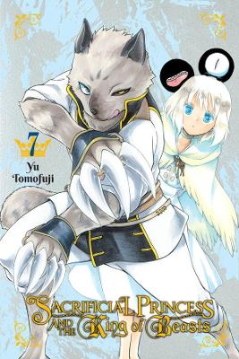 Sacrificial Princess & the King of Beasts, Vol. 7 book