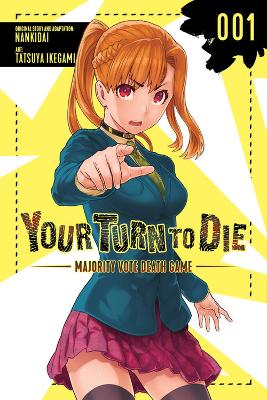 Your Turn to Die: Majority Vote Death Game, Vol. 1 book