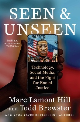 Seen and Unseen: Technology, Social Media, and the Fight for Racial Justice book