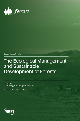 The Ecological Management and Sustainable Development of Forests book