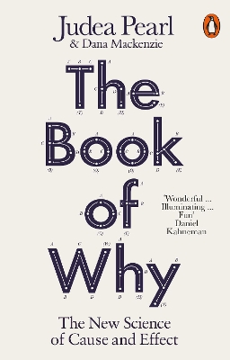 The The Book of Why: The New Science of Cause and Effect by Judea Pearl