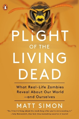 Plight Of The Living Dead: What Real-Life Zombies Reveal About Our World - and Ourselves book