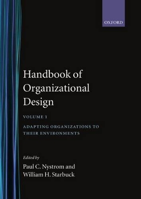 Handbook of Organizational Design by Paul C. Nystrom