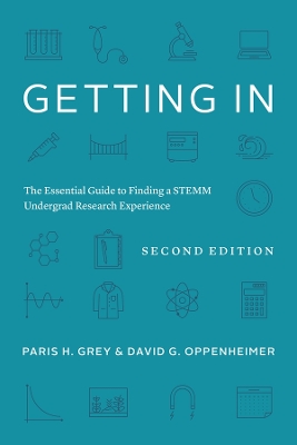 Getting In: The Essential Guide to Finding a STEMM Undergrad Research Experience book