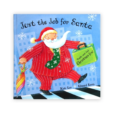 Just the Job for Santa by Kate Lee