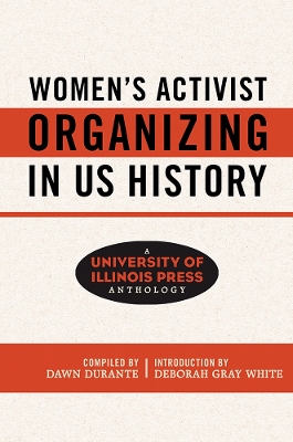 Women's Activist Organizing in US History: A University of Illinois Press Anthology book