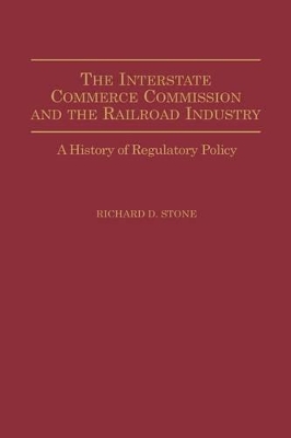 Interstate Commerce Commission and the Railroad Industry book