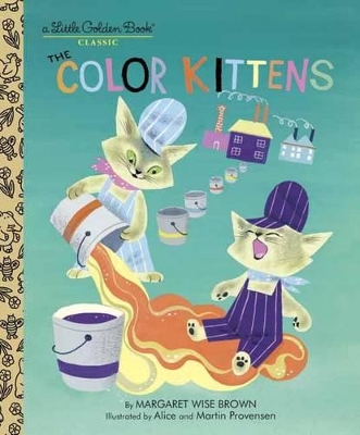 The Color Kittens by Margaret Wise Brown