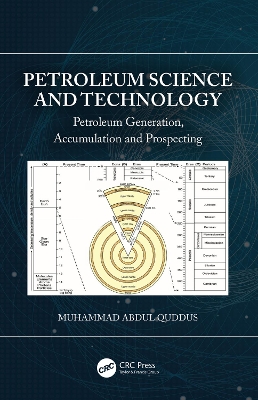 Petroleum Science and Technology: Petroleum Generation, Accumulation and Prospecting book