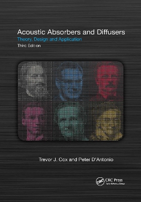 Acoustic Absorbers and Diffusers: Theory, Design and Application by Trevor Cox