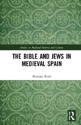 The Bible and Jews in Medieval Spain book