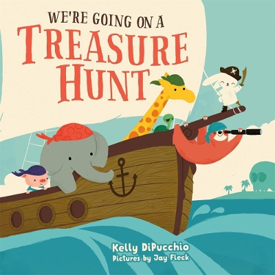 We're Going on a Treasure Hunt by Kelly DiPucchio