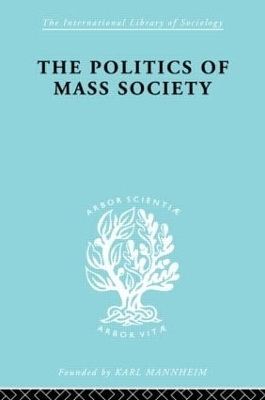 The Politics of Mass Society by William Kornhauser