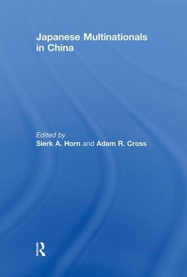 Japanese Multinationals in China by Sierk A. Horn