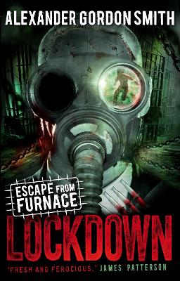 Escape from Furnace 1: Lockdown by Alexander Gordon Smith