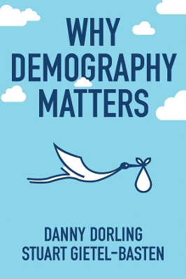 Why Demography Matters by Danny Dorling