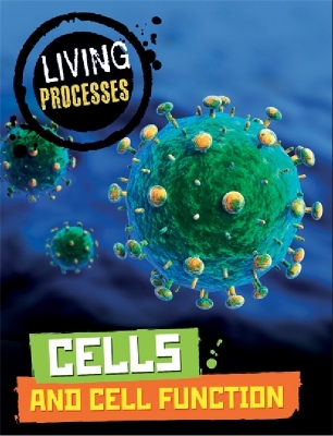 Living Processes: Cells and Cell Function book