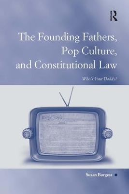 Founding Fathers, Pop Culture, and Constitutional Law book