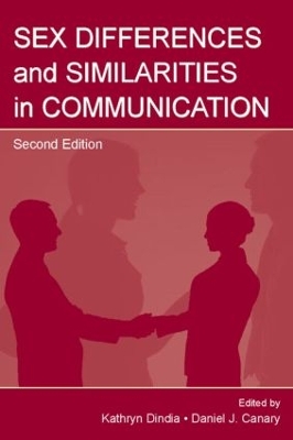 Sex Differences and Similarities in Communication by Daniel J. Canary