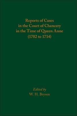 Reports of Cases in the Court of Chancery in the Time of Queen Anne (1702 to 1714) book