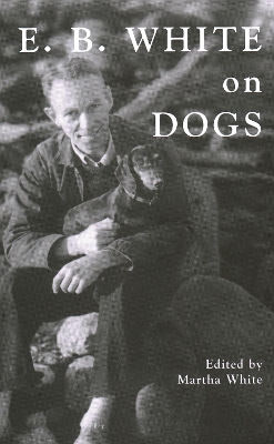 E.B. White on Dogs by Martha White