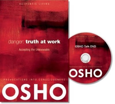 Danger: Truth at Work by Osho International Foundation